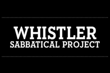 The Whistler Sabbatical Project