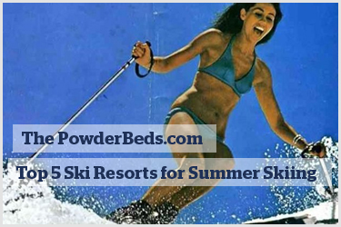 Top 5 Ski Resorts for Summer Skiing