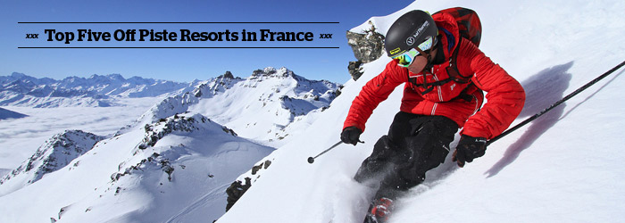 Top Five Off Piste Resorts in France 